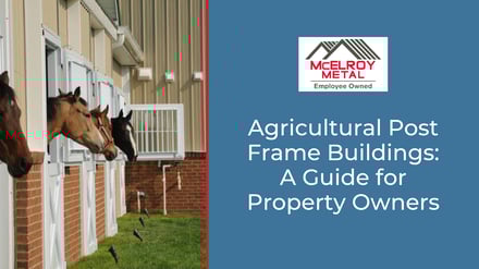Agricultural Post Frame Buildings: A Guide for Property Owners